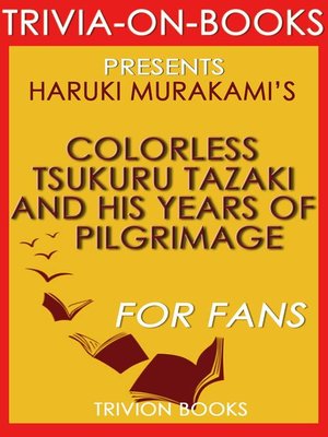 cover image of Colorless Tsukuru Tazaki and His Years of Pilgrimage